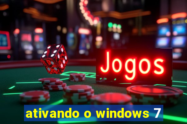 ativando o windows 7